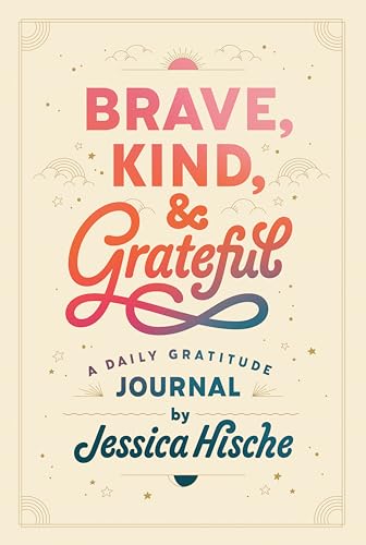 Beispielbild fr Brave, Kind, and Grateful : A Daily Gratitude Journal zum Verkauf von Better World Books