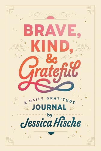 Stock image for Brave, Kind, and Grateful: A Daily Gratitude Journal for sale by More Than Words