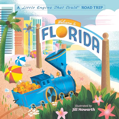 9780593386026: Welcome to Florida: A Little Engine That Could Road Trip (The Little Engine That Could)