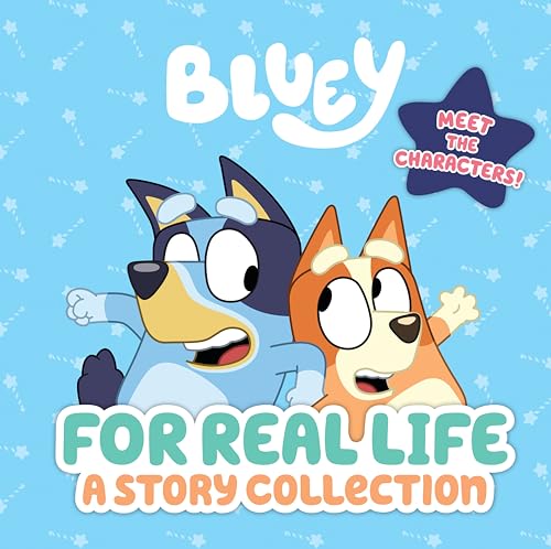 Stock image for Bluey: For Real Life: A Story Collection for sale by Decluttr