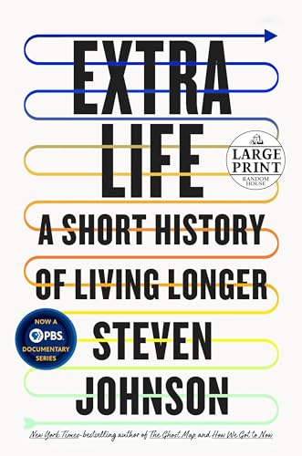 Beispielbild fr Extra Life: A Short History of Living Longer (Random House Large Print) zum Verkauf von Wonder Book