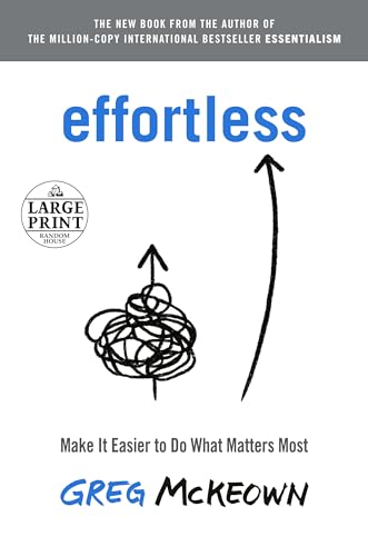 Stock image for Effortless: Make It Easier to Do What Matters Most (Random House Large Print) for sale by Zoom Books Company