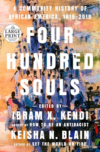 Stock image for Four Hundred Souls: A Community History of African America, 1619-2019 (Random House Large Print) for sale by Hippo Books