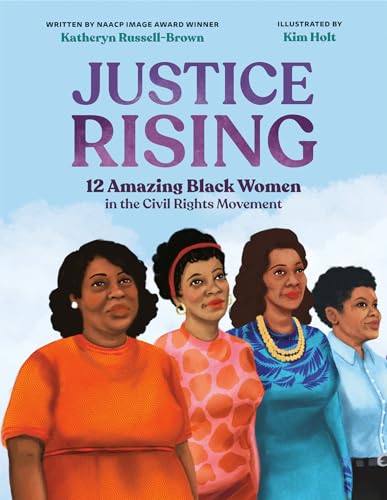 Stock image for Justice Rising: 12 Amazing Black Women in the Civil Rights Movement for sale by HPB-Ruby