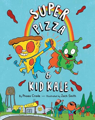 Beispielbild fr Super Pizza &amp; Kid Kale zum Verkauf von Blackwell's