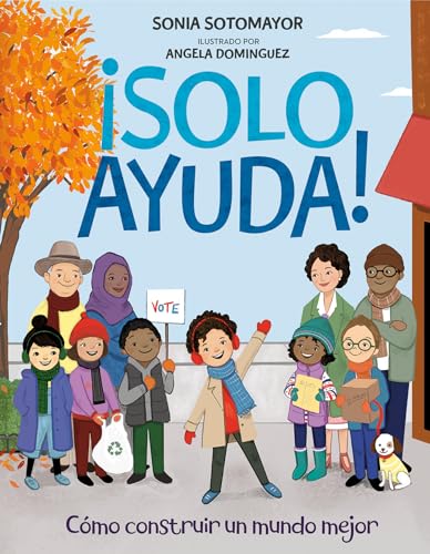 Imagen de archivo de Solo Ayuda!: Como construir un mundo mejor (Spanish Edition) a la venta por SecondSale