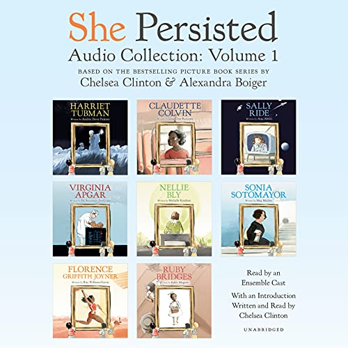 Stock image for She Persisted Audio Collection: Harriet Tubman, Claudette Colvin, Sally Ride, Virginia Apgar, Nellie Bly, Sonia Sotomayor, Florence Griffith Joyner, Ruby Bridges for sale by Revaluation Books