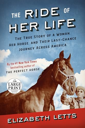 Stock image for The Ride of Her Life: The True Story of a Woman, Her Horse, and Their Last-Chance Journey Across America (Random House Large Print) for sale by Books Unplugged