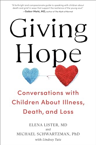 Stock image for Giving Hope: Conversations with Children About Illness, Death, and Loss for sale by Dream Books Co.