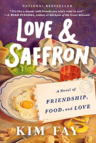 Beispielbild fr Love & Saffron: A Novel of Friendship, Food, and Love zum Verkauf von Wonder Book