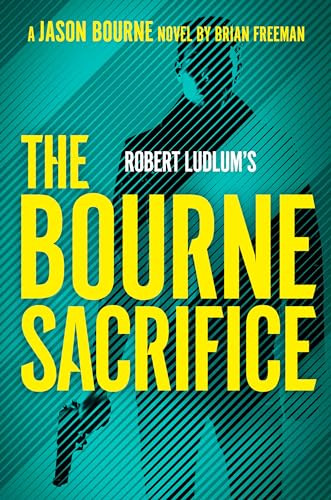9780593419854: Robert Ludlum's The Bourne Sacrifice (Jason Bourne)