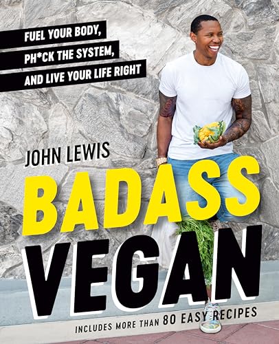 Beispielbild fr Badass Vegan: Fuel Your Body, Ph*ck the System, and Live Your Life Right zum Verkauf von BooksRun