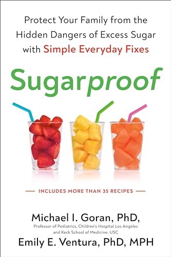 Stock image for Sugarproof: Protect Your Family from the Hidden Dangers of Excess Sugar with Simple Everyday Fixes for sale by HPB-Diamond