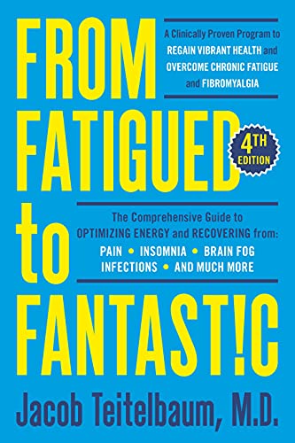 Beispielbild fr From Fatigued to Fantastic! Fourth Edition: A Clinically Proven Program to Regain Vibrant Health and Overcome Chronic Fatigue zum Verkauf von WorldofBooks