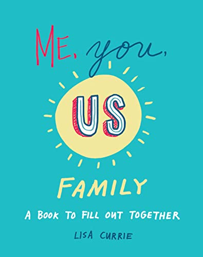 Imagen de archivo de Me, You, Us (Family): A Book to Fill Out Together a la venta por PlumCircle