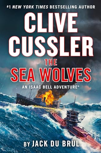 Stock image for Clive Cussler The Sea Wolves (An Isaac Bell Adventure) for sale by SecondSale