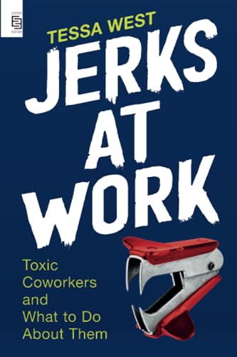Stock image for Jerks at Work: Toxic Coworkers and What to Do About Them for sale by ZBK Books