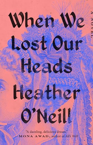Stock image for When We Lost Our Heads for sale by BookOutlet