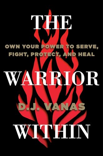 Beispielbild fr The Warrior Within: Own Your Power to Serve, Fight, Protect, and Heal zum Verkauf von SecondSale
