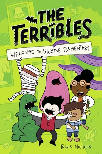 Beispielbild fr The Terribles #1: Welcome to Stubtoe Elementary zum Verkauf von ThriftBooks-Atlanta