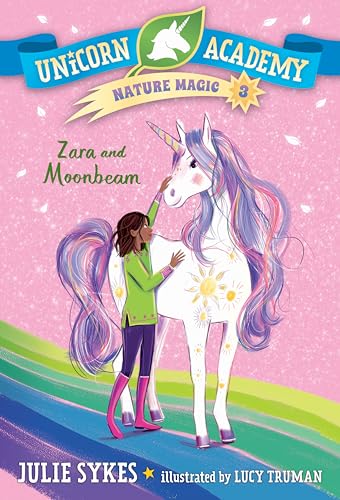 Imagen de archivo de Unicorn Academy Nature Magic #3: Zara and Moonbeam a la venta por Better World Books