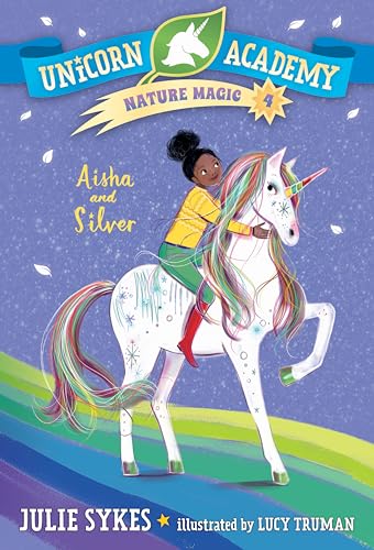 Stock image for Unicorn Academy Nature Magic #4: Aisha and Silver for sale by SecondSale