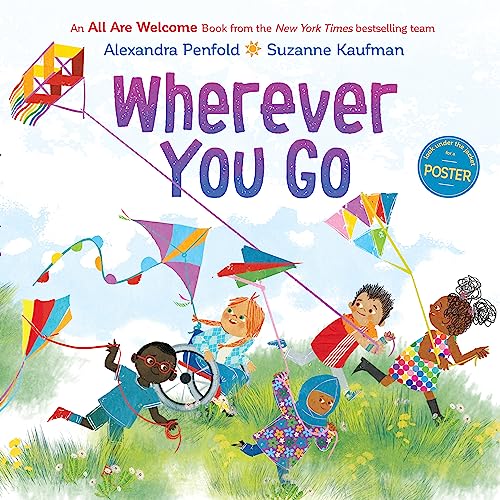 Stock image for All Are Welcome: Wherever You Go [Hardcover] Penfold, Alexandra and Kaufman, Suzanne for sale by Lakeside Books