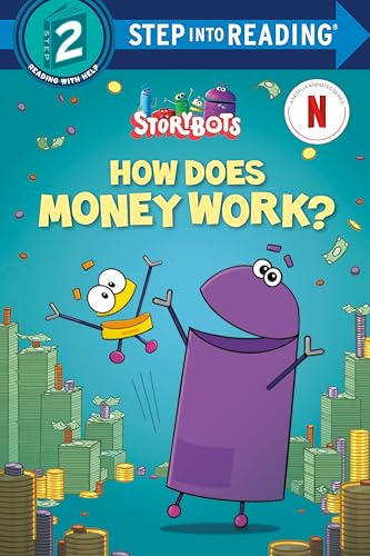 Imagen de archivo de How Does Money Work? (StoryBots) (Step into Reading) [Paperback] Random House a la venta por Lakeside Books