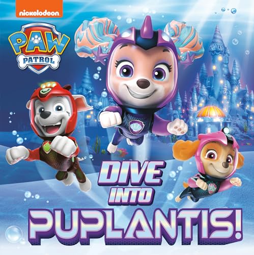 Stock image for Dive into Puplantis! (PAW Patrol) (Pictureback(R)) for sale by SecondSale