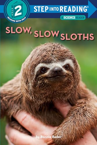 

Slow, Slow Sloths (Step into Reading)
