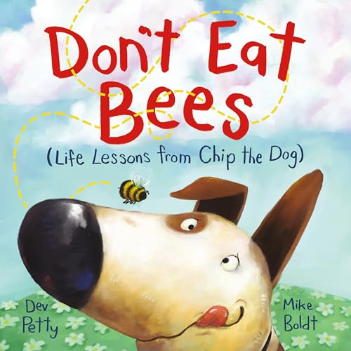 Imagen de archivo de Don't Eat Bees: Life Lessons from Chip the Dog a la venta por GF Books, Inc.