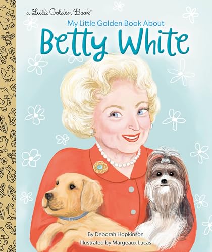 Imagen de archivo de My Little Golden Book About Betty White a la venta por Ergodebooks
