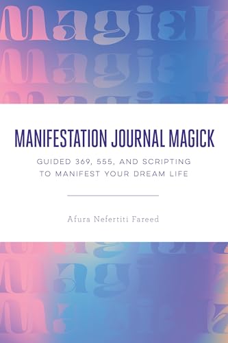 Stock image for Manifestation Journal Magick: Guided 369, 555, and Scripting to Manifest Your Dream Life for sale by HPB-Emerald