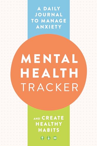 9780593435571: Mental Health Tracker: A Daily Journal to Manage Anxiety and Create Healthy Habits
