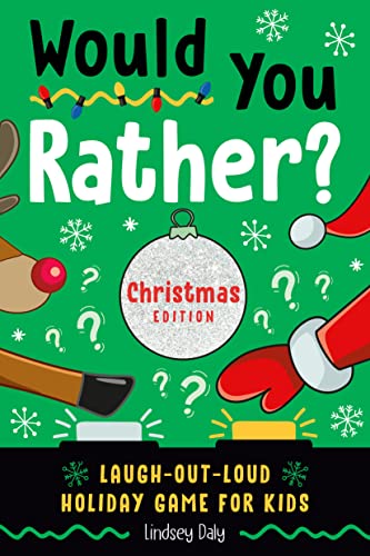 Stock image for Would You Rather? Christmas Edition: Laugh-Out-Loud Holiday Game for Kids for sale by ThriftBooks-Atlanta