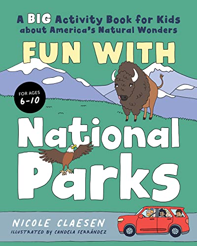 Beispielbild fr Fun with National Parks: A Big Activity Book for Kids about America's Natural Wonders zum Verkauf von HPB Inc.