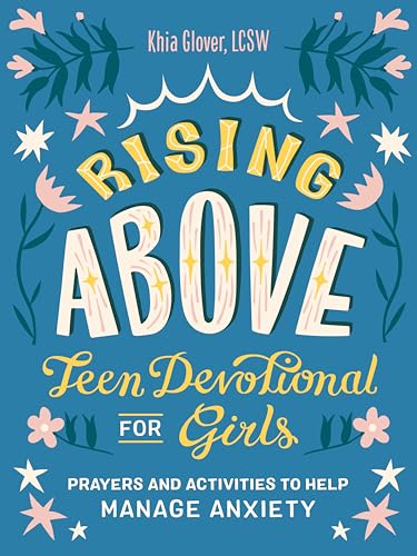 Stock image for Rising Above: Teen Devotional for Girls: Prayers and Activities to Help Manage Anxiety for sale by WorldofBooks
