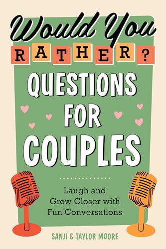 Beispielbild fr Would You Rather? Questions for Couples: Laugh and Grow Closer with Fun Conversations zum Verkauf von BooksRun