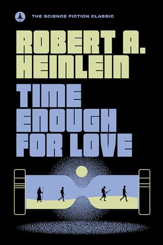 Stock image for Time Enough For Love (The Science Fiction Classic) for sale by Zoom Books Company