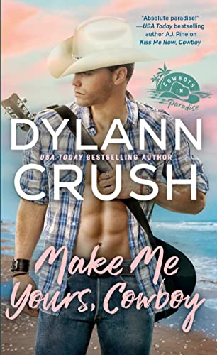 9780593438756: Make Me Yours, Cowboy (Cowboys in Paradise)