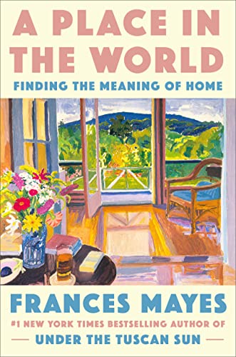 9780593443330: A Place in the World: Finding the Meaning of Home