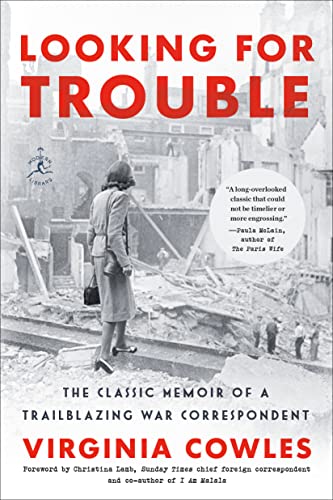 Beispielbild fr Looking for Trouble: The Classic Memoir of a Trailblazing War Correspondent zum Verkauf von Goodwill of Colorado