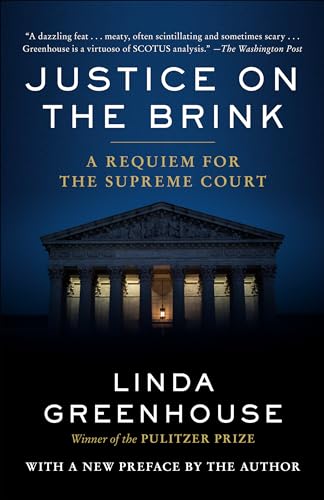Beispielbild fr Justice on the Brink: A Requiem for the Supreme Court zum Verkauf von BooksRun