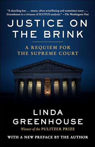 Stock image for Justice on the Brink: A Requiem for the Supreme Court for sale by Open Books