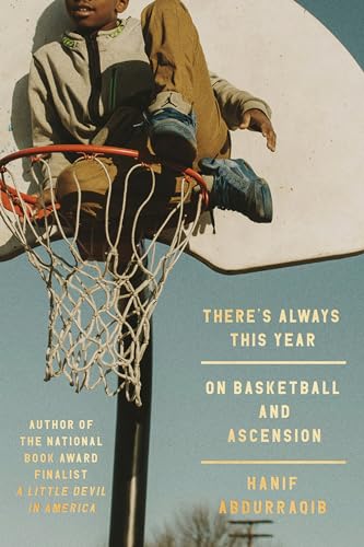 9780593448793: There's Always This Year: On Basketball and Ascension