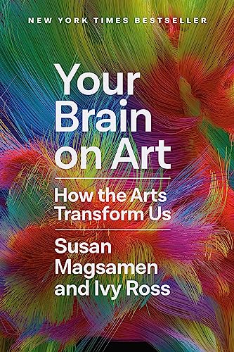 Stock image for Your Brain on Art: How the Arts Transform Us for sale by HPB Inc.