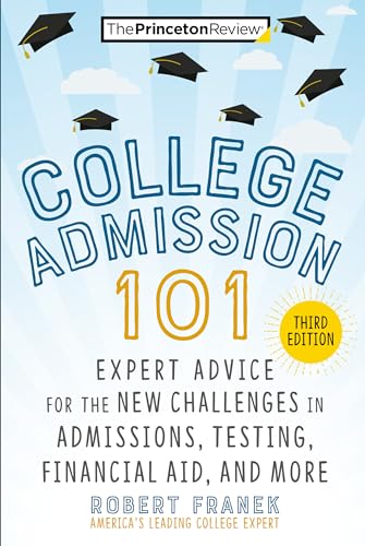 Beispielbild fr College Admission 101, 3rd Edition : Expert Advice for the New Challenges in Admissions, Testing, Financial Aid, and More zum Verkauf von Better World Books