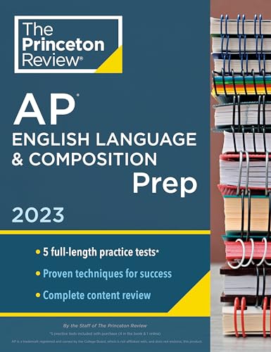 9780593450765: Princeton Review AP English Language & Composition Prep, 2023: 5 Practice Tests + Complete Content Review + Strategies & Techniques (College Test Preparation)