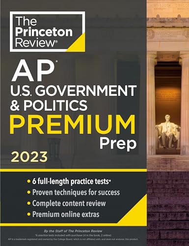 Beispielbild fr Princeton Review AP U.S. Government & Politics Premium Prep, 2023: 6 Practice Tests + Complete Content Review + Strategies & Techniques (College Test Preparation) zum Verkauf von HPB-Emerald