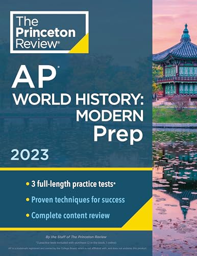 

Princeton Review AP World History Modern Prep 2023 : 3 Full-Length Practice Tests, Proven Techniques for Success, Complete Content Review